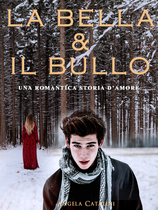 Title details for La bella e il bullo by Angela Catalini - Available